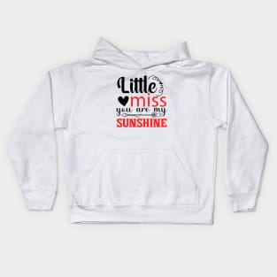 little miss you are my sunshine t-shirt Kids Hoodie